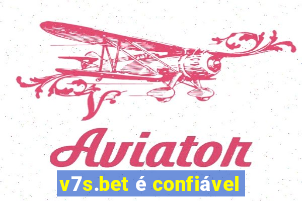 v7s.bet é confiável